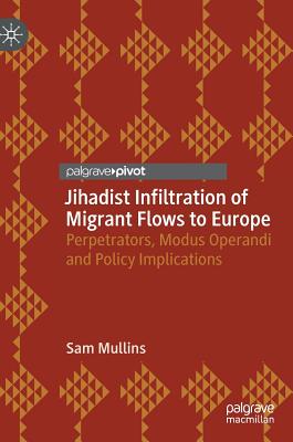 Jihadist Infiltration of Migrant Flows to Europe