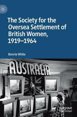 The Society for the Oversea Settlement of British Women, 1919-1964