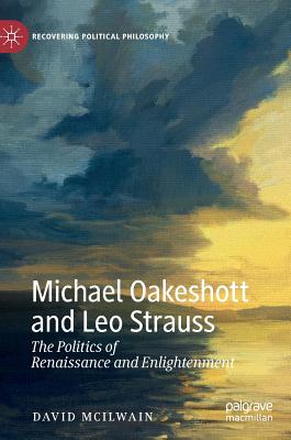 Michael Oakeshott and Leo Strauss