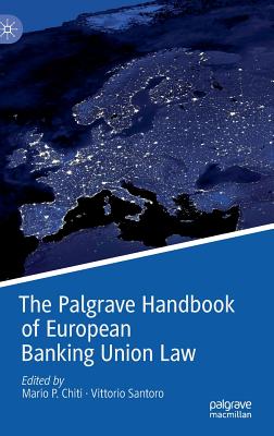 The Palgrave Handbook of European Banking Union Law