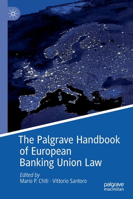 The Palgrave Handbook of European Banking Union Law