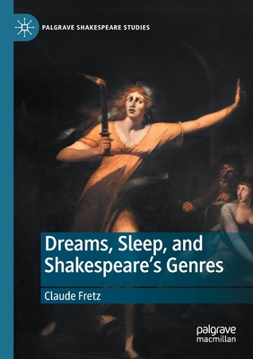 Dreams, Sleep, and Shakespeare's Genres