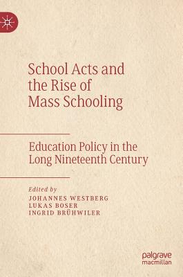 School Acts and the Rise of Mass Schooling