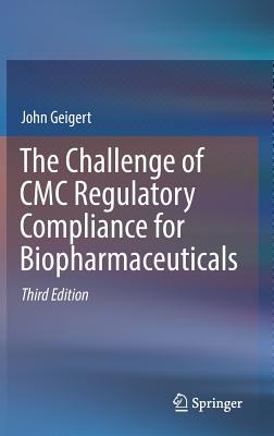 The Challenge of CMC Regulatory Compliance for Biopharmaceuticals