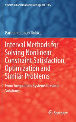 Interval Methods for Solving Nonlinear Constraint Satisfaction, Optimization and Similar Problems