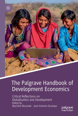 The Palgrave Handbook of Development Economics