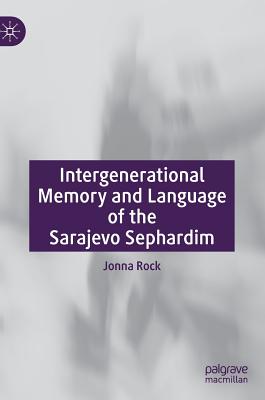 Intergenerational Memory and Language of the Sarajevo Sephardim