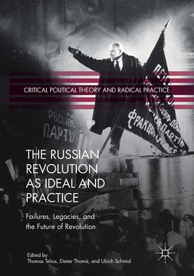 The Russian Revolution as Ideal and Practice