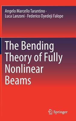 The Bending Theory of Fully Nonlinear Beams