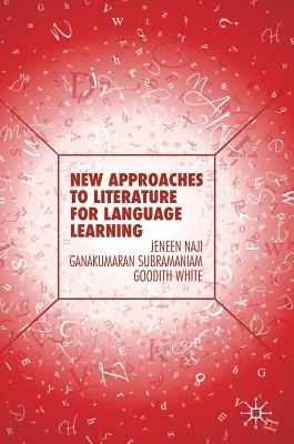 New Approaches to Literature for Language Learning