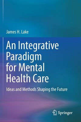 An Integrative Paradigm for Mental Health Care