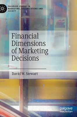 Financial Dimensions of Marketing Decisions