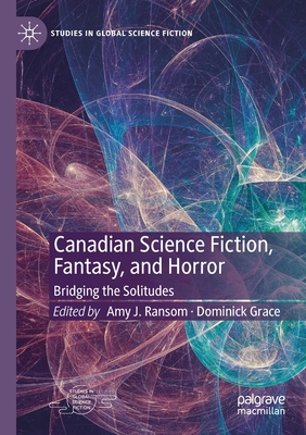 Canadian Science Fiction, Fantasy, and Horror