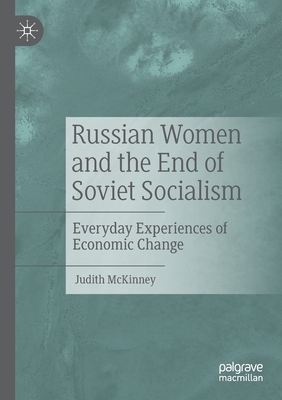 Russian Women and the End of Soviet Socialism