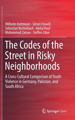 The Codes of the Street in Risky Neighborhoods