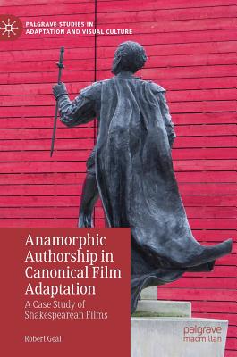 Anamorphic Authorship in Canonical Film Adaptation