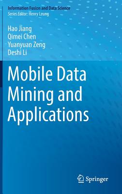 Mobile Data Mining and Applications