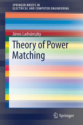 Theory of Power Matching