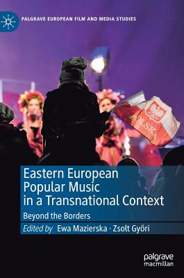 Eastern European Popular Music in a Transnational Context