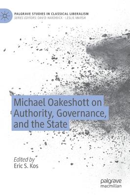 Michael Oakeshott on Authority, Governance, and the State