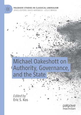 Michael Oakeshott on Authority, Governance, and the State