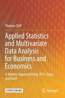 Applied Statistics and Multivariate Data Analysis for Business and Economics