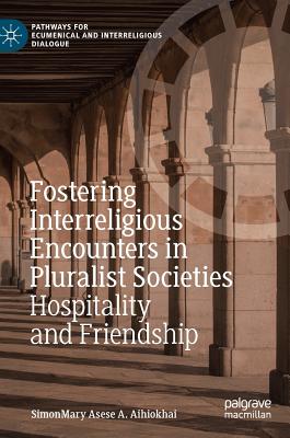 Fostering Interreligious Encounters in Pluralist Societies