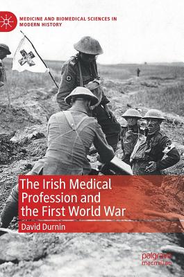 The Irish Medical Profession and the First World War