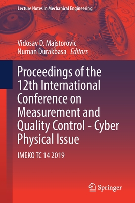 Proceedings of the 12th International Conference on Measurement and Quality Control - Cyber Physical Issue