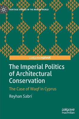 The Imperial Politics of Architectural Conservation