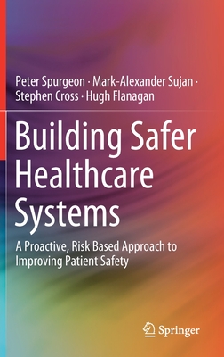 Building Safer Healthcare Systems