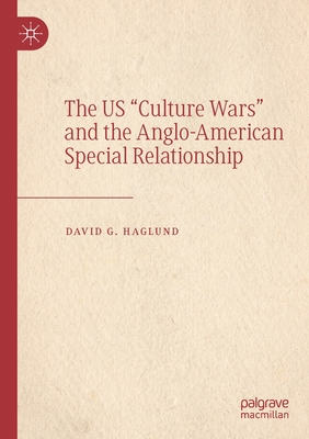 The US "Culture Wars" and the Anglo-American Special Relationship