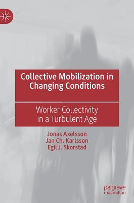 Collective Mobilization in Changing Conditions