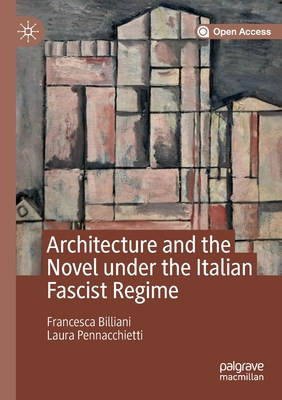 Architecture and the Novel under the Italian Fascist Regime