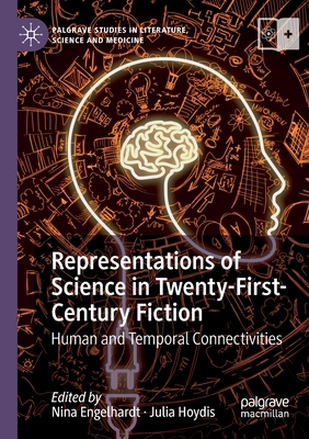 Representations of Science in Twenty-First-Century Fiction