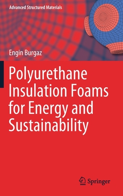 Polyurethane Insulation Foams for Energy and Sustainability