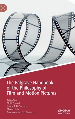 The Palgrave Handbook of the Philosophy of Film and Motion Pictures