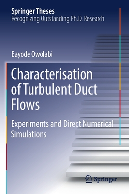 Characterisation of Turbulent Duct Flows