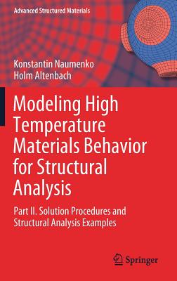 Modeling High Temperature Materials Behavior for Structural Analysis