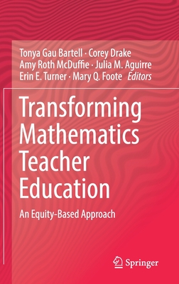 Transforming Mathematics Teacher Education