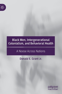 Black Men, Intergenerational Colonialism, and Behavioral Health