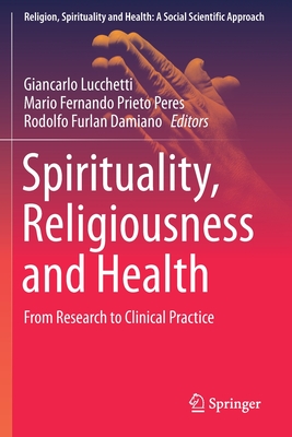 Spirituality, Religiousness and Health