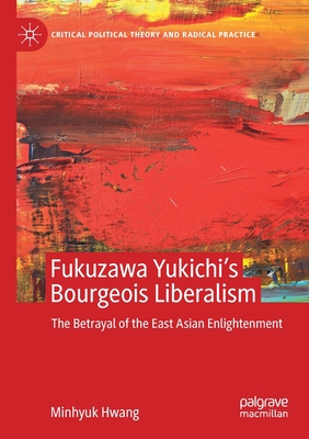 Fukuzawa Yukichi's Bourgeois Liberalism