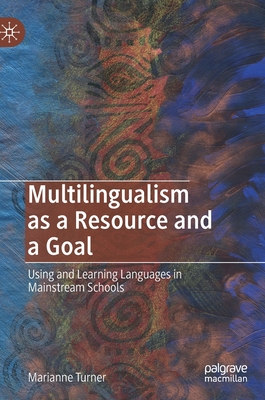 Multilingualism as a Resource and a Goal