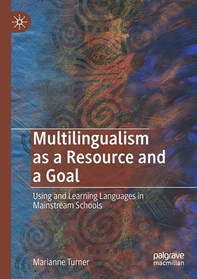 Multilingualism as a Resource and a Goal