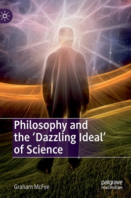 Philosophy and the 'Dazzling Ideal' of Science