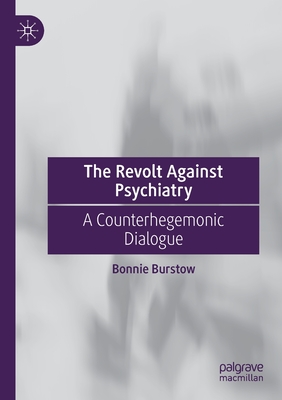 The Revolt Against Psychiatry