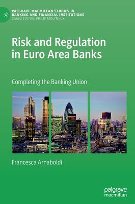 Risk and Regulation in Euro Area Banks