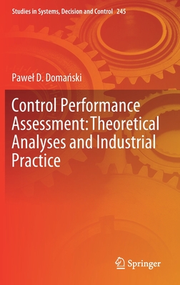 Control Performance Assessment: Theoretical Analyses and Industrial Practice