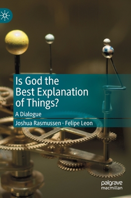 Is God the Best Explanation of Things?